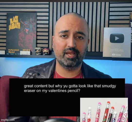 image tagged in head,eraser,smudgy,pencil,valentine's day | made w/ Imgflip meme maker