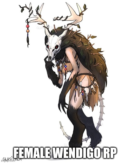 FEMALE WENDIGO RP | made w/ Imgflip meme maker