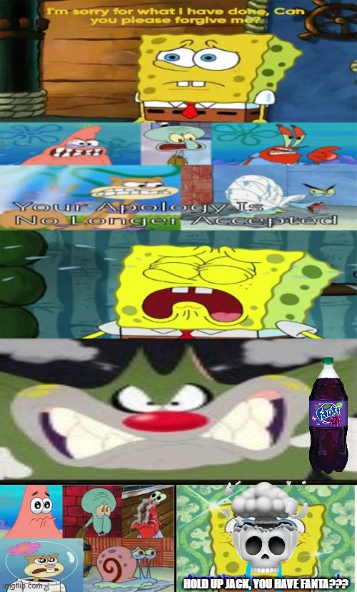 My take on ruining it | HOLD UP JACK, YOU HAVE FANTA??? | image tagged in ruin this if you can | made w/ Imgflip meme maker