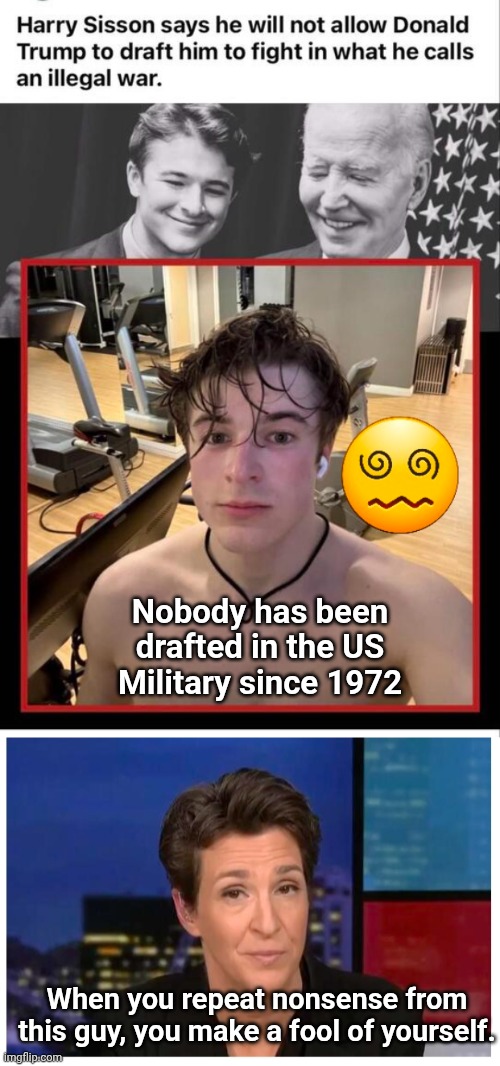 Madcow made a fool of his delusional followers | Nobody has been drafted in the US Military since 1972; When you repeat nonsense from this guy, you make a fool of yourself. | image tagged in madcow in misery,gullible,sheeple | made w/ Imgflip meme maker