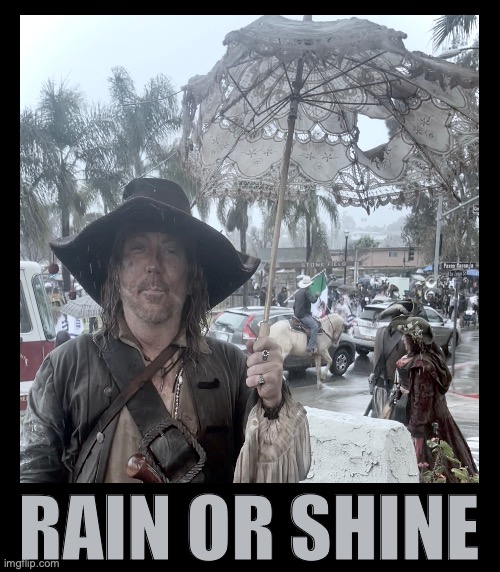 Soggy Pirate | RAIN OR SHINE | image tagged in pirate,umbrella,rain | made w/ Imgflip meme maker