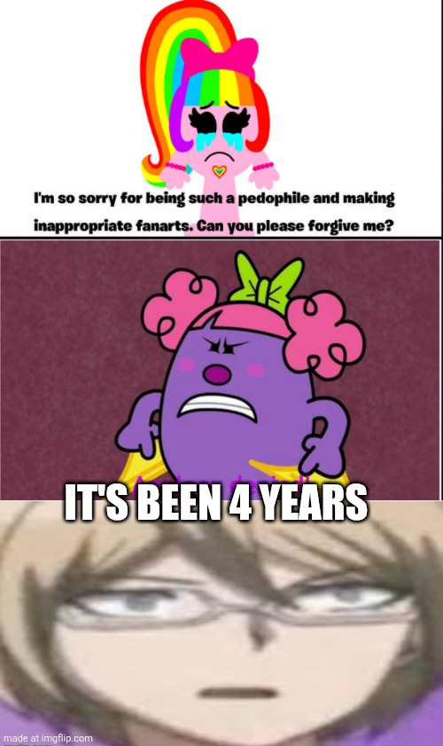 What is this bro | IT'S BEEN 4 YEARS | image tagged in tf is ts | made w/ Imgflip meme maker