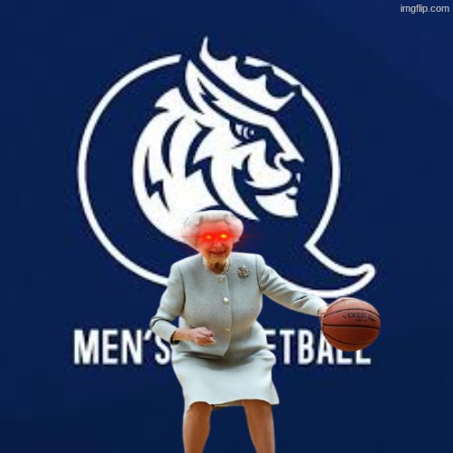 queens basketball meme | image tagged in memes,queen,queen elizabeth,college,basketball,nba memes | made w/ Imgflip meme maker