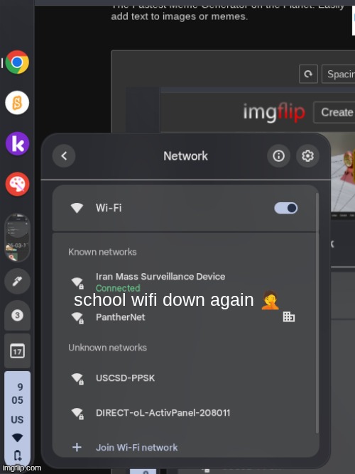 school wifi down again 🤦 | made w/ Imgflip meme maker