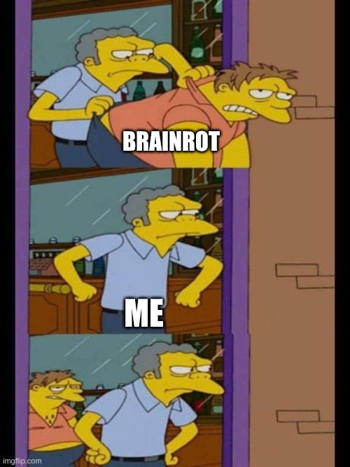 I Hate Brainrot | BRAINROT; ME | image tagged in memes,anti brainrot | made w/ Imgflip meme maker