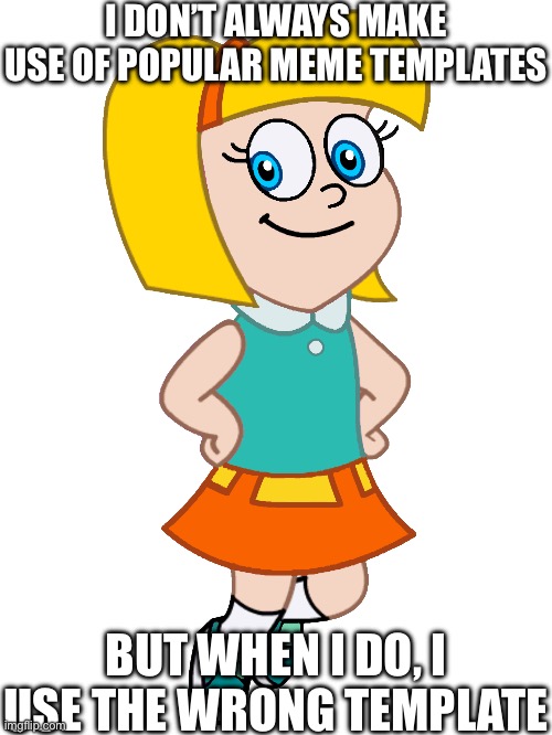 Am I right? | I DON’T ALWAYS MAKE USE OF POPULAR MEME TEMPLATES; BUT WHEN I DO, I USE THE WRONG TEMPLATE | image tagged in gretel,the most interesting man in the world,wrong template,stupid memes,memes about memes,making memes | made w/ Imgflip meme maker