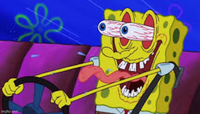 spunchbup driving | image tagged in spunchbup driving | made w/ Imgflip meme maker