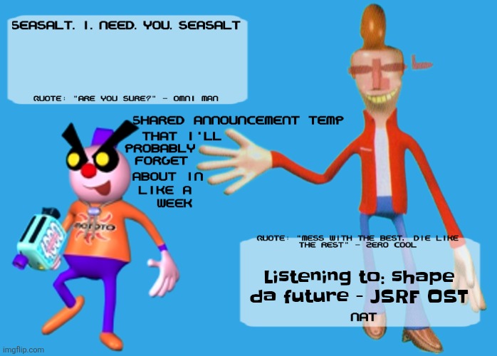 Planet Dob themed shared announcement temp | Listening to: shape da future - JSRF OST | image tagged in planet dob themed shared announcement temp | made w/ Imgflip meme maker