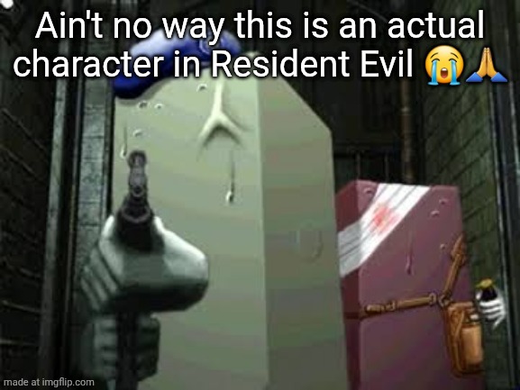 Ain't no way this is an actual character in Resident Evil 😭🙏 | made w/ Imgflip meme maker