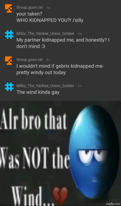 image tagged in alr bro that was not the wind /3 | made w/ Imgflip meme maker