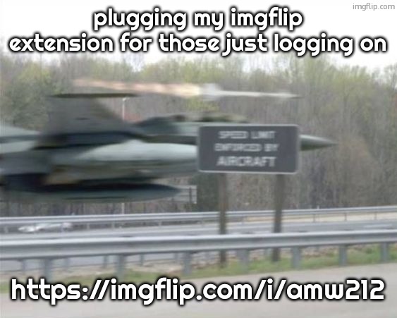 Vulcan highways | plugging my imgflip extension for those just logging on; https://imgflip.com/i/amw212 | image tagged in vulcan highways | made w/ Imgflip meme maker
