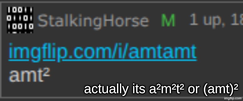 amt² only squares the t | actually its a²m²t² or (amt)² | made w/ Imgflip meme maker
