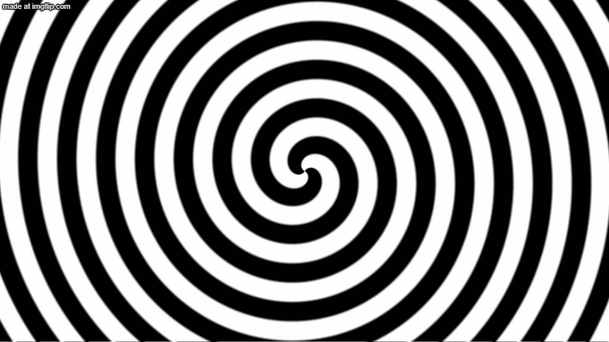 Hypnotize | image tagged in hypnotize | made w/ Imgflip meme maker