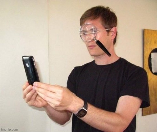 Magnifying glass | image tagged in magnifying glass | made w/ Imgflip meme maker