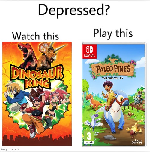 Depressed? Watch This play this | image tagged in depressed watch this play this,funny memes,dinosaurs,memes,lol,humor | made w/ Imgflip meme maker