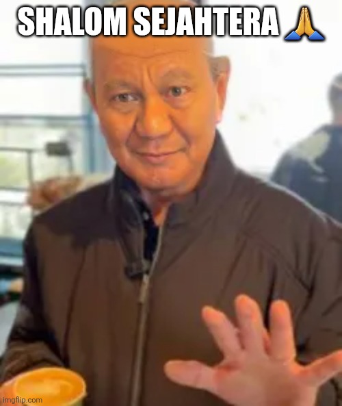 SHALOM SEJAHTERA 🙏 | image tagged in memes,israel,dank | made w/ Imgflip meme maker