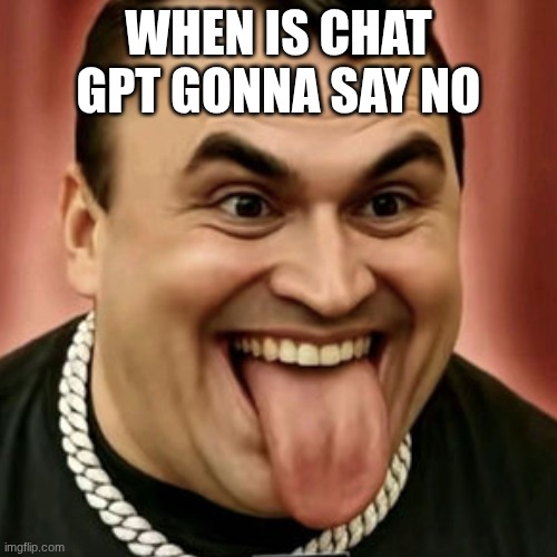 kirky | WHEN IS CHAT GPT GONNA SAY NO | image tagged in kirk | made w/ Imgflip meme maker