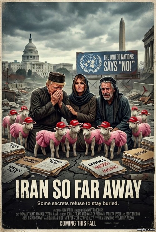 IRAN SO FAR AWAY | image tagged in iran,united nations,israel,memes,political meme,politics | made w/ Imgflip meme maker