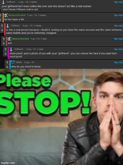 tuffwort, genuinely stop vro | image tagged in please stop matpat | made w/ Imgflip meme maker