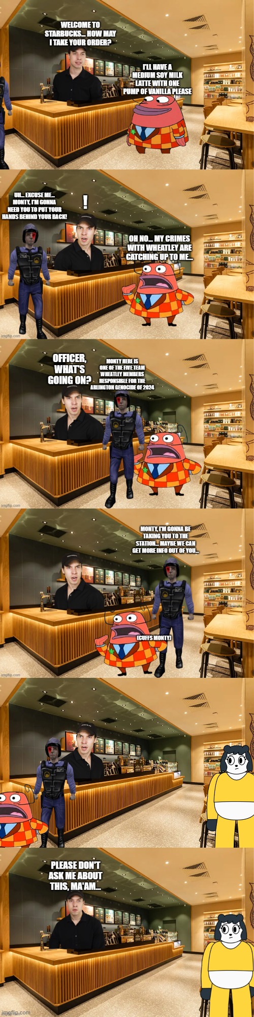 Monty gets Arrested | made w/ Imgflip meme maker