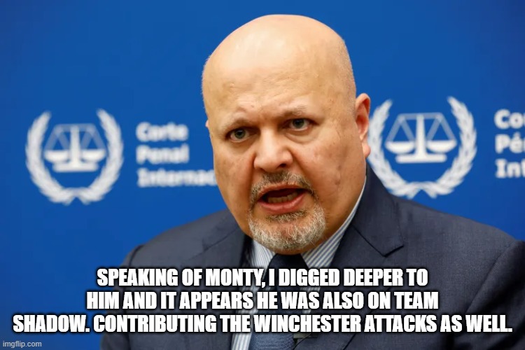 SPEAKING OF MONTY, I DIGGED DEEPER TO HIM AND IT APPEARS HE WAS ALSO ON TEAM SHADOW. CONTRIBUTING THE WINCHESTER ATTACKS AS WELL. | made w/ Imgflip meme maker