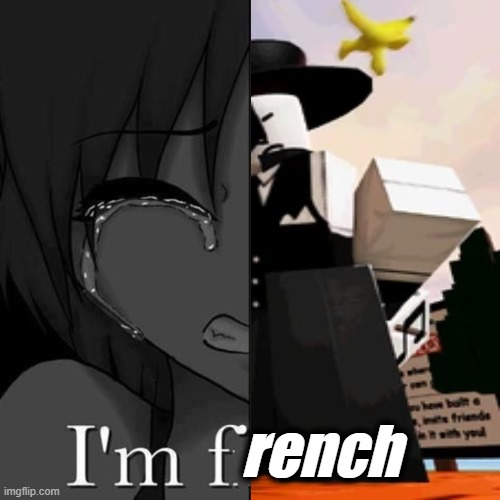 I'm fi | rench | image tagged in i'm fi | made w/ Imgflip meme maker