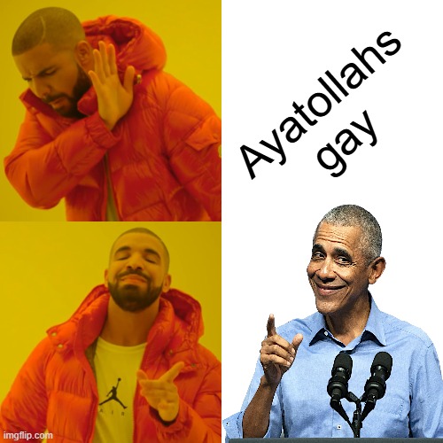 Its OK Barry you can come out now. | Ayatollahs gay | image tagged in memes,drake hotline bling | made w/ Imgflip meme maker