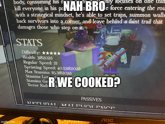 Oh no…. | NAH BRO; R WE COOKED? | made w/ Imgflip meme maker