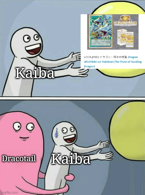 Looks like Kaiba isn't the only one who can play that new Normal Spell Card. | Kaiba; Dracotail; Kaiba | image tagged in memes,running away balloon,yugioh | made w/ Imgflip meme maker