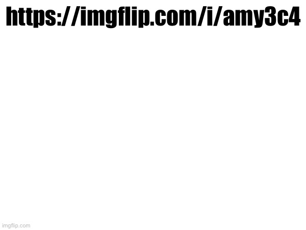 https://imgflip.com/i/amy3c4 | made w/ Imgflip meme maker
