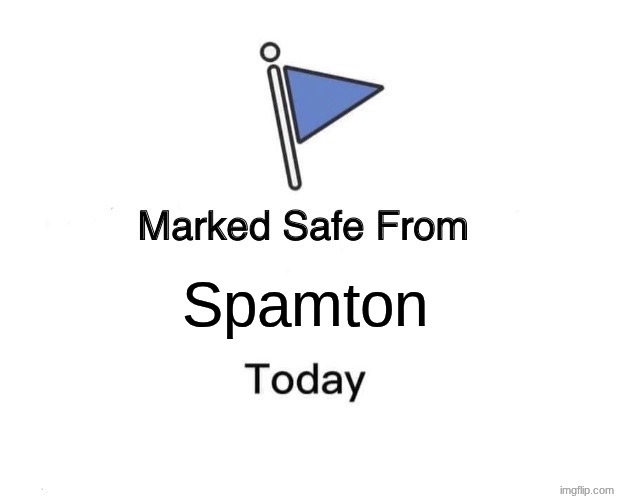 Marked Safe From Meme | Spamton | image tagged in memes,marked safe from | made w/ Imgflip meme maker