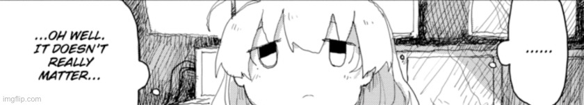 Nvm… tomorrow is actually the last day of Ramadan | image tagged in oh well it doesn't really really matter | made w/ Imgflip meme maker