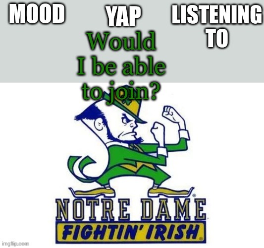 Thanks | Would I be able to join? | image tagged in notre_dame_fan102's second announcement temp | made w/ Imgflip meme maker