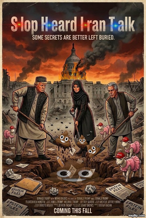 S lop H eard I ran T alk | image tagged in shitpost,shit,ai slop,donald trump,iran,memes | made w/ Imgflip meme maker