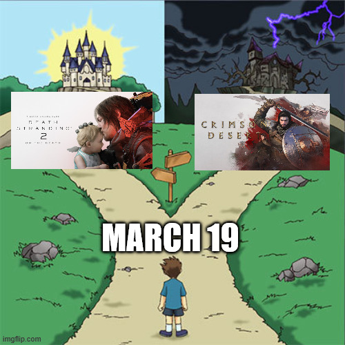 March 19 Choice | MARCH 19 | image tagged in two paths | made w/ Imgflip meme maker