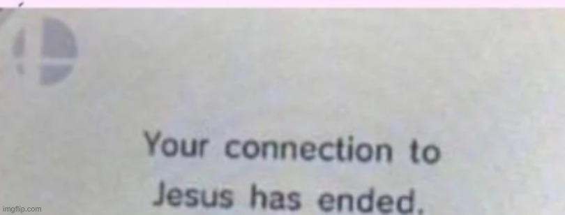 smash bros jesus disconnect | image tagged in smash bros jesus disconnect | made w/ Imgflip meme maker