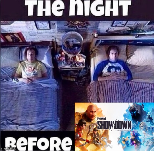 The night before | image tagged in the night before | made w/ Imgflip meme maker