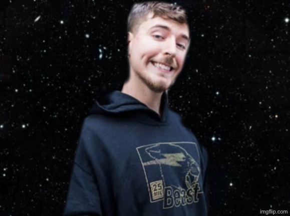 MrBeast in Space (Done by Me) | image tagged in mrbeast,photoshop,space | made w/ Imgflip meme maker