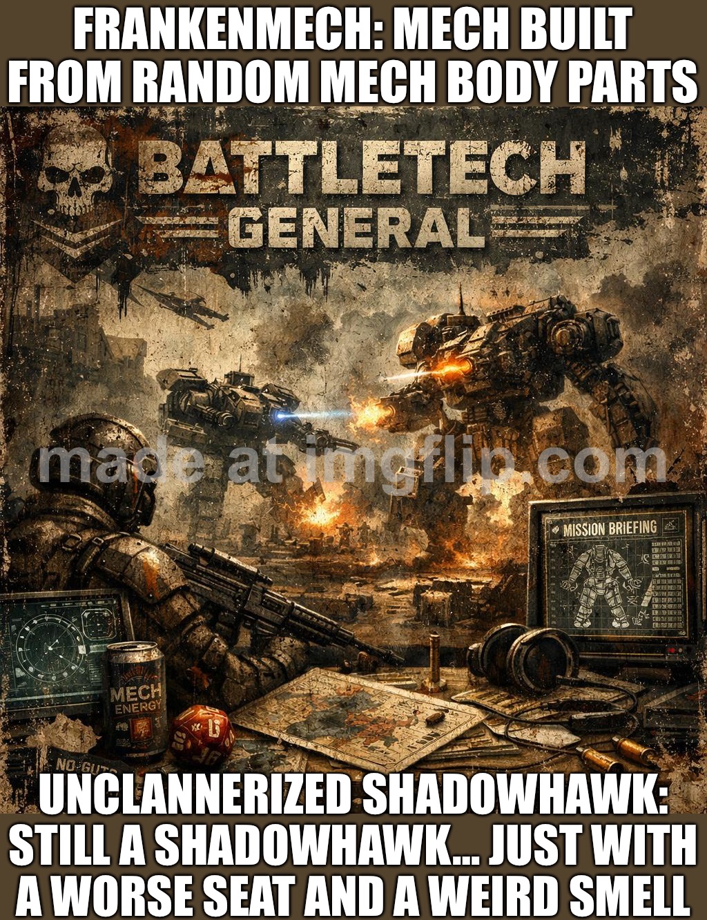 FRANKENMECH: a mech made of random salvaged parts; “Un‑clannerized” Shadow Hawk: still a Shadow Hawk… | FRANKENMECH: MECH BUILT FROM RANDOM MECH BODY PARTS; UNCLANNERIZED SHADOWHAWK: STILL A SHADOWHAWK… JUST WITH A WORSE SEAT AND A WEIRD SMELL | image tagged in battletech general,gaming,futuristic utopia,dystopia,death battle,mech | made w/ Imgflip meme maker