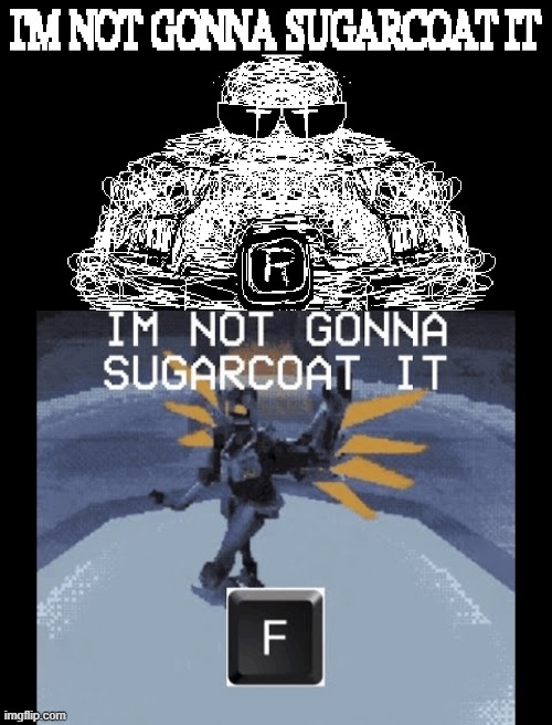 image tagged in parry your sins away,i'm not gonna sugarcoat it | made w/ Imgflip meme maker