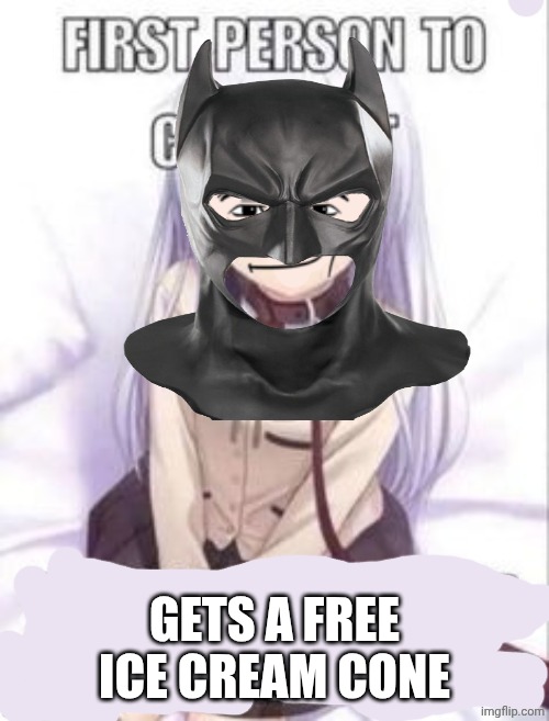 Comment | GETS A FREE ICE CREAM CONE | made w/ Imgflip meme maker