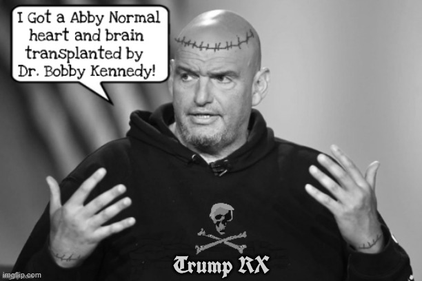 Fetterstein's a monster | Trump RX | image tagged in fetterstein's a monster,trump rx,abby normal brain,abby normal heart,maga monstrosity,brain dead | made w/ Imgflip meme maker