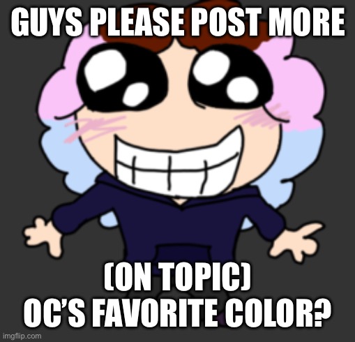 Gonna draw clef later btw | GUYS PLEASE POST MORE; (ON TOPIC) OC’S FAVORITE COLOR? | image tagged in pearlfan23 korean reaction image | made w/ Imgflip meme maker