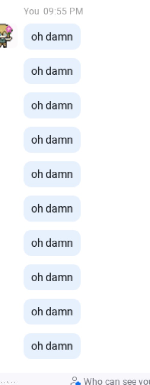 oh damn | made w/ Imgflip meme maker