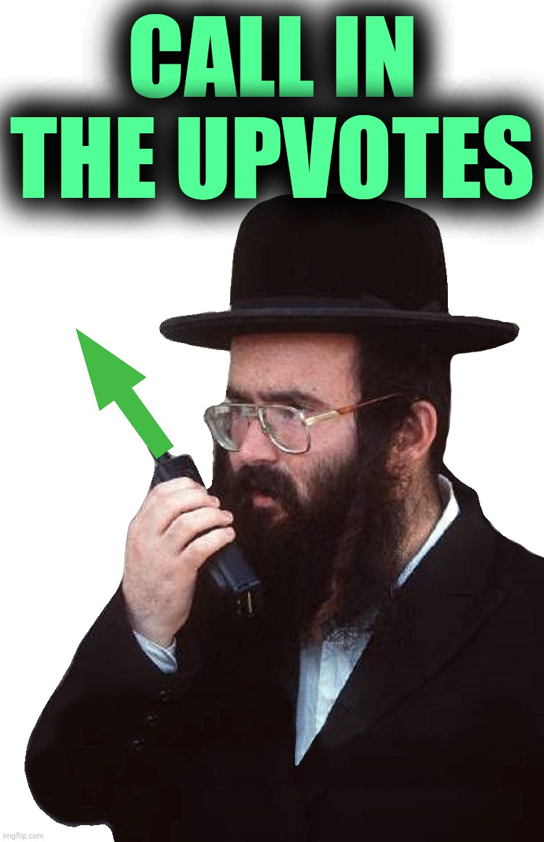 Jew with shut it down walkie talkie transparent | CALL IN THE UPVOTES | image tagged in jew with shut it down walkie talkie transparent | made w/ Imgflip meme maker