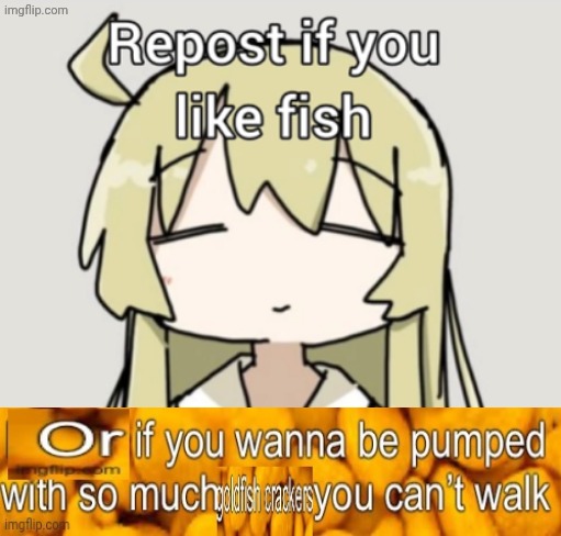 Goldfish crackers | image tagged in repost if you like fish or being dominated,goldfish crackers | made w/ Imgflip meme maker