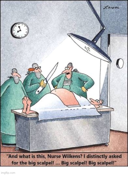 OR shenanigans… | image tagged in the far side,comics,operating room,shenanigans | made w/ Imgflip meme maker