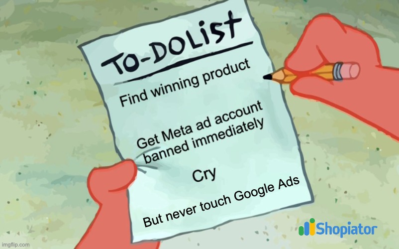 Ecom Bros To-do List | But never touch Google Ads | image tagged in to do list,google ads,meta,funny,memes | made w/ Imgflip meme maker