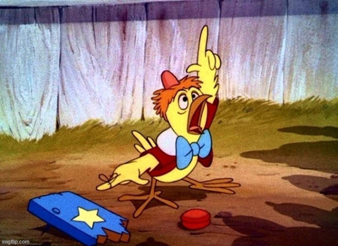 chicken little large | image tagged in chicken little large | made w/ Imgflip meme maker