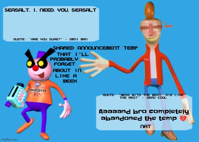 Planet Dob themed shared announcement temp | Aaaaand bro completely abandoned the temp 💔 | image tagged in planet dob themed shared announcement temp | made w/ Imgflip meme maker